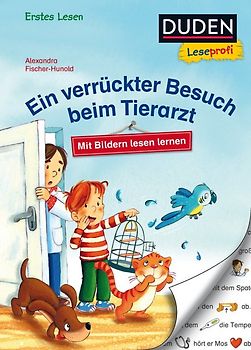 Duden Leseprofi – Mit Bildern lesen lernen: Ein verrückter Besuch beim Tierarzt, Erstes Lesen