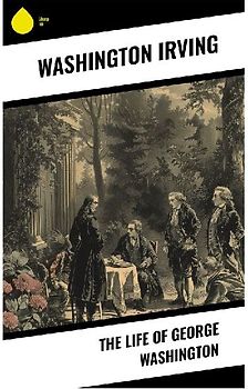 The Life of George Washington