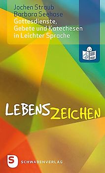 Lebenszeichen - Gottesdienste, Gebete und Katechesen in Leichter Sprache