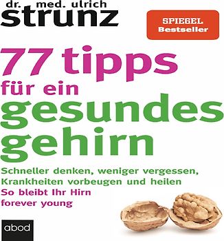 77 Tipps für ein gesundes Gehirn