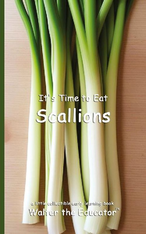 It's Time to Eat Scallions