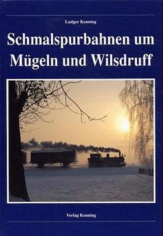 Schmalspurbahn um Mügeln und Wilsdruff