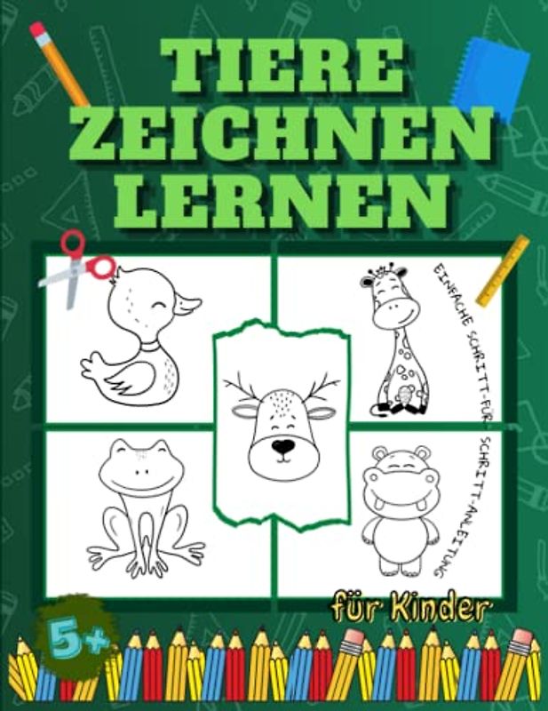 Tiere Zeichnen lernen für Kinder: Einfache Techniken und eine einfache Schritt-für-Schritt-Anleitung zum Erlernen des Zeichnens von Tieren wie ... und Tiergesichtern im Alter von 5–9, 9–12