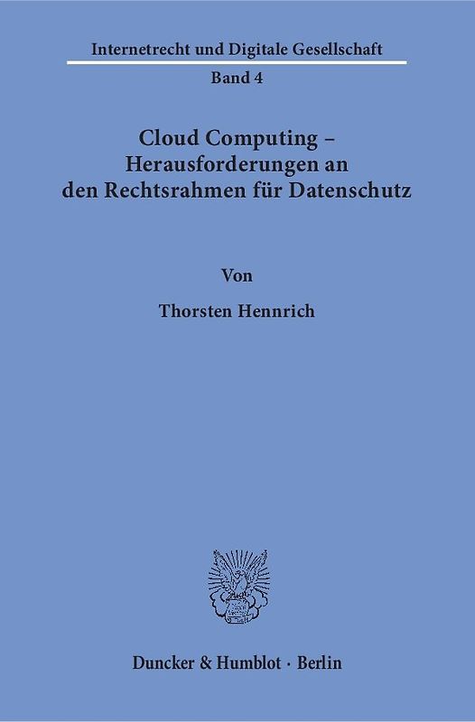 Cloud Computing – Herausforderungen an den Rechtsrahmen für Datenschutz.