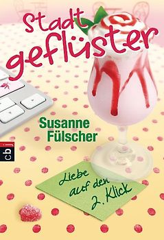 Stadtgeflüster 3 - Liebe auf den zweiten Klick