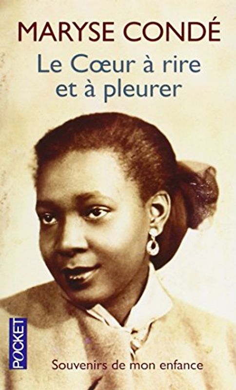 Le Coeur à rire et à pleurer : Souvenirs de mon enfance - Conde, Maryse