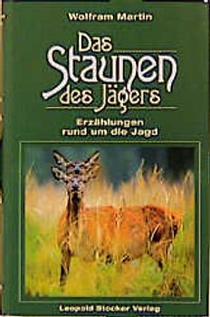 Das Staunen des Jägers