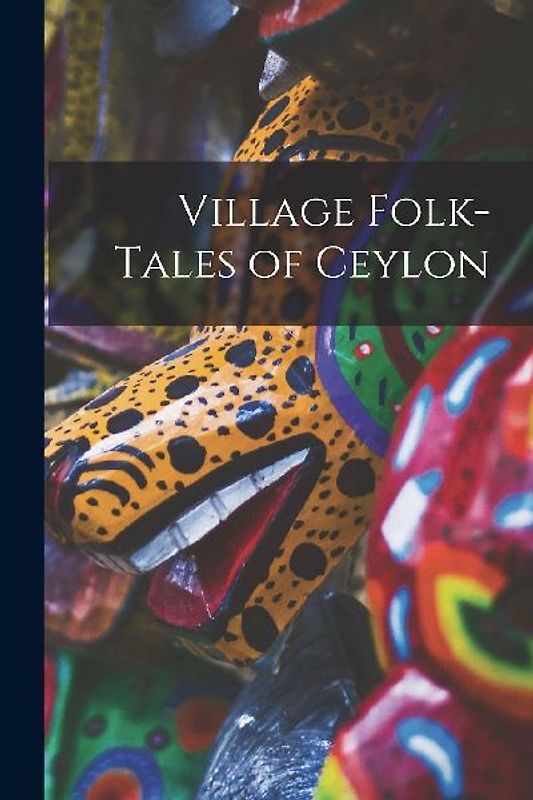 Village Folk-Tales of Ceylon