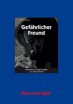 Begleitmaterial: Gefährlicher Freund