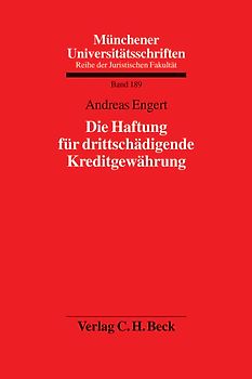 Die Haftung für drittschädigende Kreditgewährung