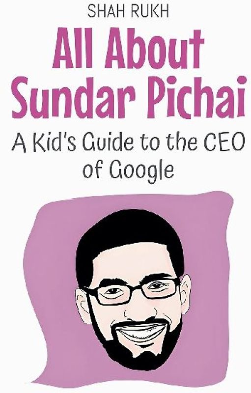 All About Sundar Pichai