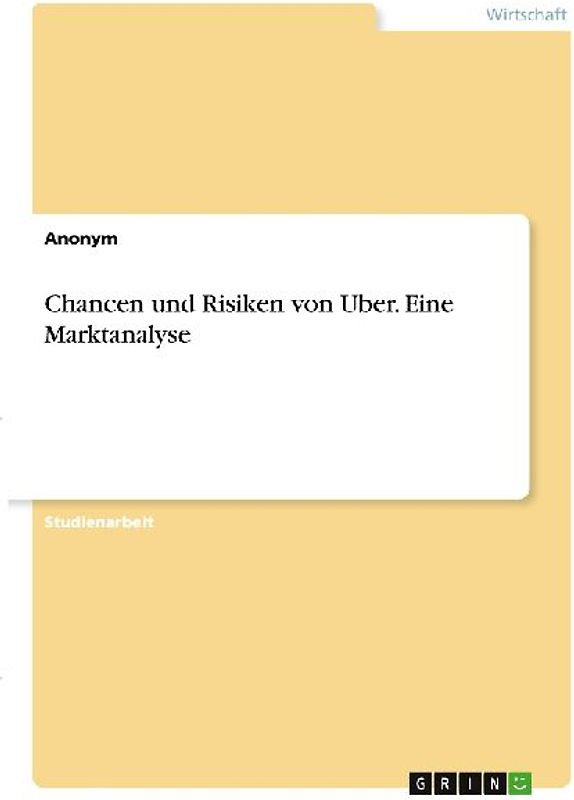Chancen und Risiken von Uber. Eine Marktanalyse