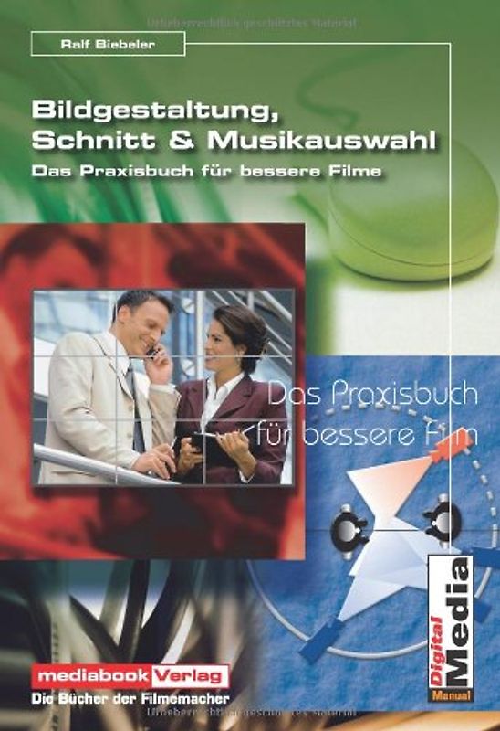 Bildgestaltung - Schnitt - Musikauswahl