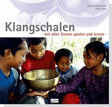 Klangschalen - mit allen Sinnen spielen und lernen