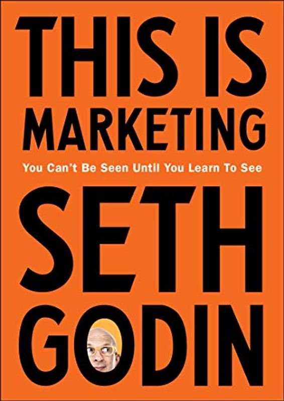 This is Marketing: You Can’t Be Seen Until You Learn To See [Taschenbuch]