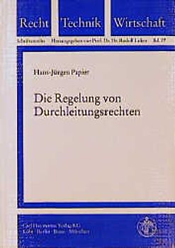 Die Regelung von Durchleitungsrechten