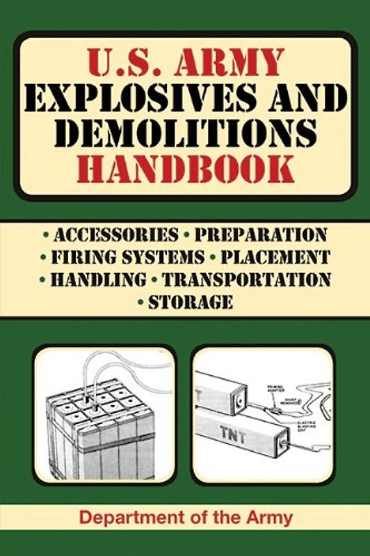 U.S. Army Explosives and Demolitions Handbook - Department Of The Army