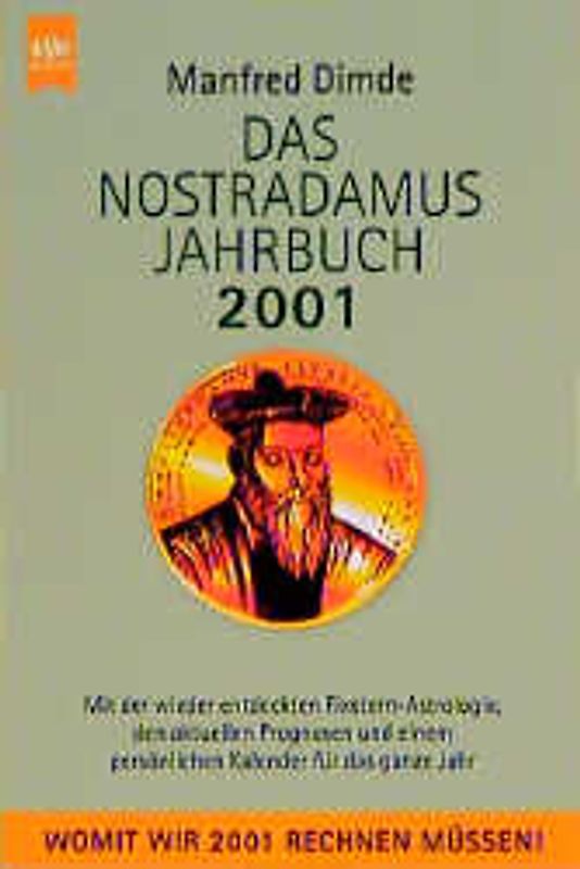 Das Nostradamus-Jahrbuch 2001. Mit der wiederentdeckten Fixstern-Astrologie, den aktuellen Prognosen und einem persönlichen Kalender für das ganze Jahr