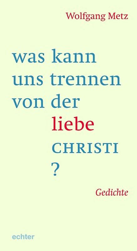 was kann uns trennen von der liebe CHRISTI?