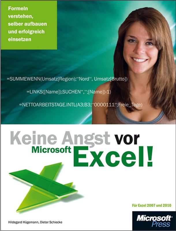 Keine Angst vor Microsoft Excel! Formeln verstehen, selber aufbauen und erfolgreich einsetzen