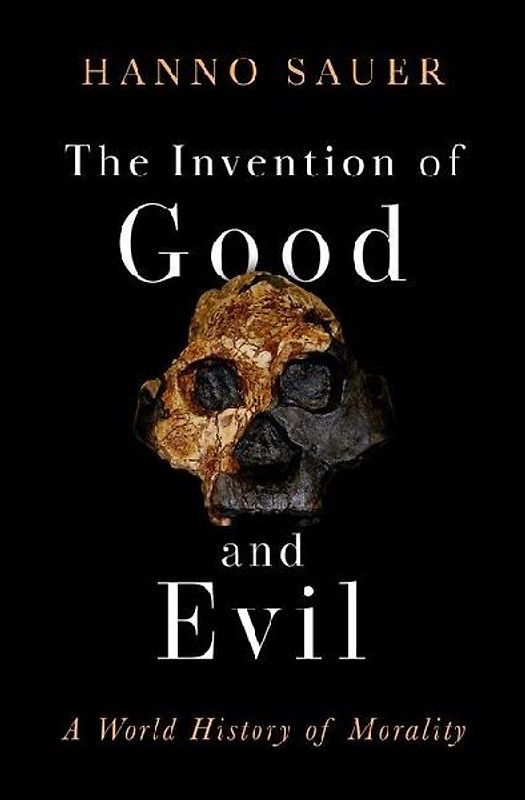 The Invention of Good and Evil