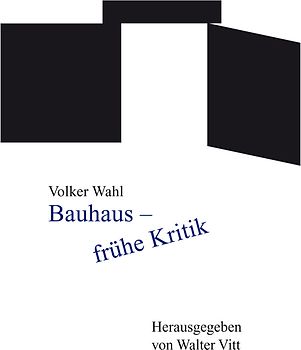 Bauhaus - frühe Kritik
