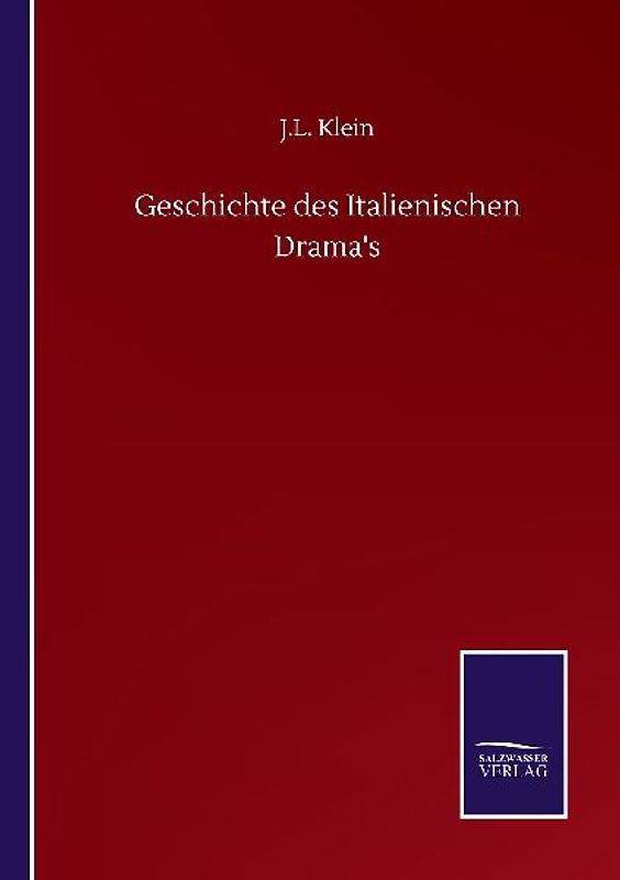 Geschichte des Italienischen Drama's
