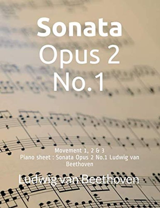 Piano sheet : Sonata Opus 2 No.1 Ludwig van Beethoven