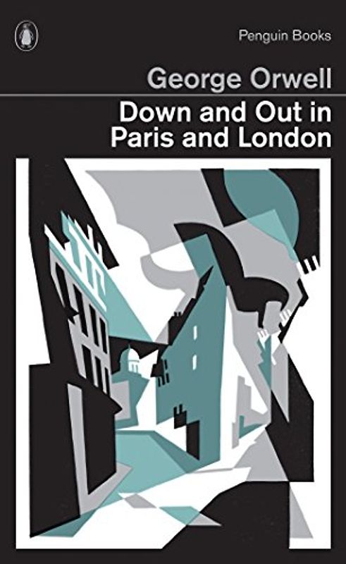 Down and Out in Paris and London - Orwell, George