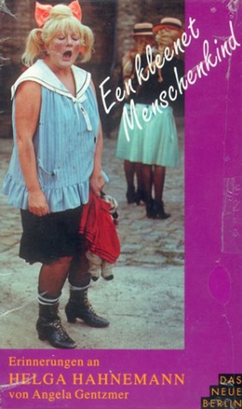 Een kleenet Menschenkind. Helga-Hahnemann-Biografie