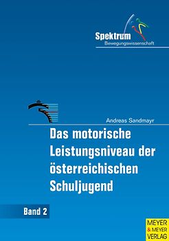 Das motorische Leistungsniveau der österreichischen Schuljugend