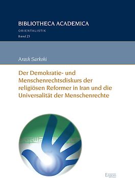 Der Demokratie- und Menschenrechtsdiskurs der religiösen Reformer in Iran und die Universalität der Menschenrechte