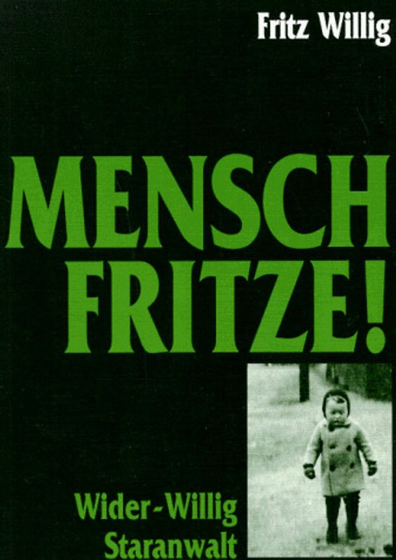 Mensch, Fritze. Wider-Willig Staranwalt