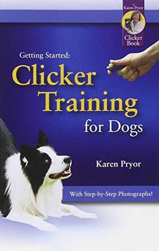 Clicker Training for Dogs (Getting Started) - Pryor, Karen