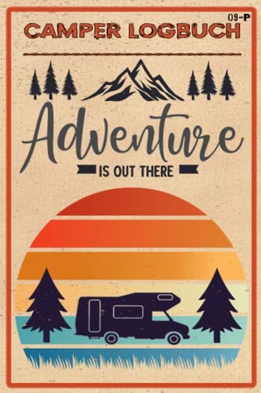 Camper Logbuch: Tolles Logbuch mit Reiseverzeichnis und über 50 Doppelseiten für Logbucheinträge. Ideal für Camper und Reisen mit dem Wohnmobil, ... die schönen Orte und Erlebnisse festzuhalten.