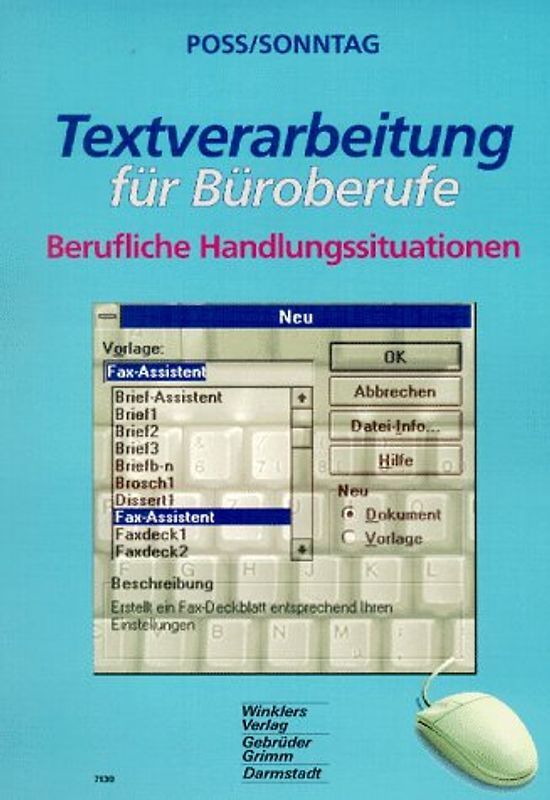 Textverarbeitung für Büroberufe. Berufliche Handlungssituationen