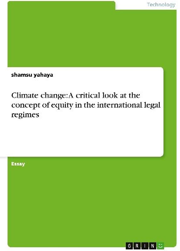 Climate change: A critical look at the concept of equity in the international legal regimes