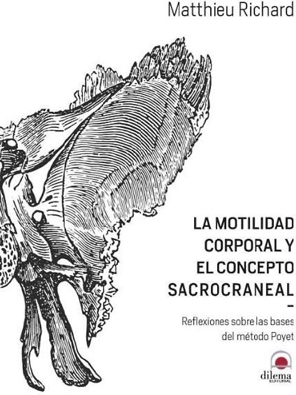 La motilidad corporal y el concepto sacrocraneal : reflexiones sobre las bases del método Poyet