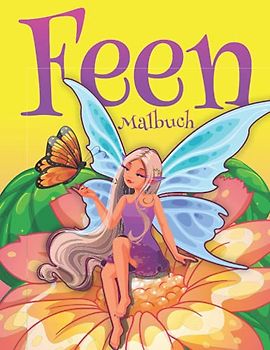 Feen Malbuch: Wunderschöne Feen Ausmalbilder für mädchen ab 12 Jahre. Tolles Geschenk für Mädchen.