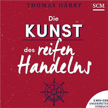 Die Kunst des reifen Handelns - Hörbuch