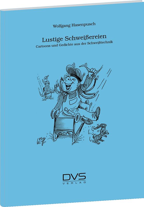 Lustige Schweissereien