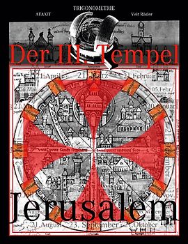 Der III. Tempel Jerusalem