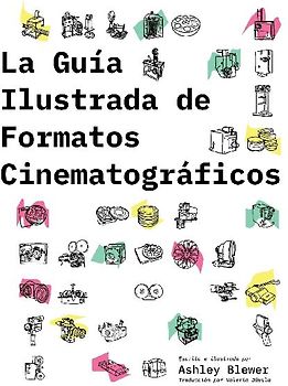 La Guía Ilustrada de Formatos Cinematográficos
