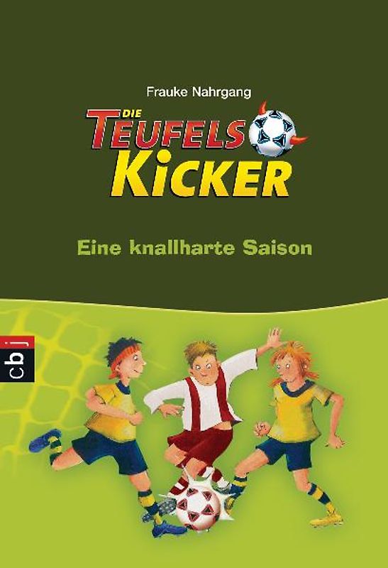 Die Teufelskicker - Eine knallharte Saison