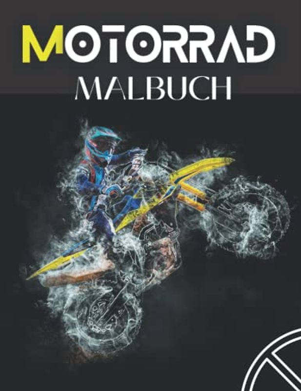 Motorrad Malbuch: Das beste Motorrad für Sie, Chopper, Superbikes, Rennmotorräder und mehr für Erwachsene, Teenager und Kinder!