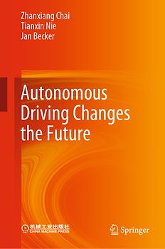 Autonomous Driving Changes the Future