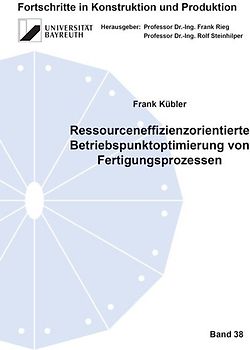 Ressourceneffizienzorientierte Betriebspunktoptimierung von Fertigungsprozessen