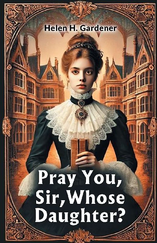 Pray You, Sir, Whose Daughter?