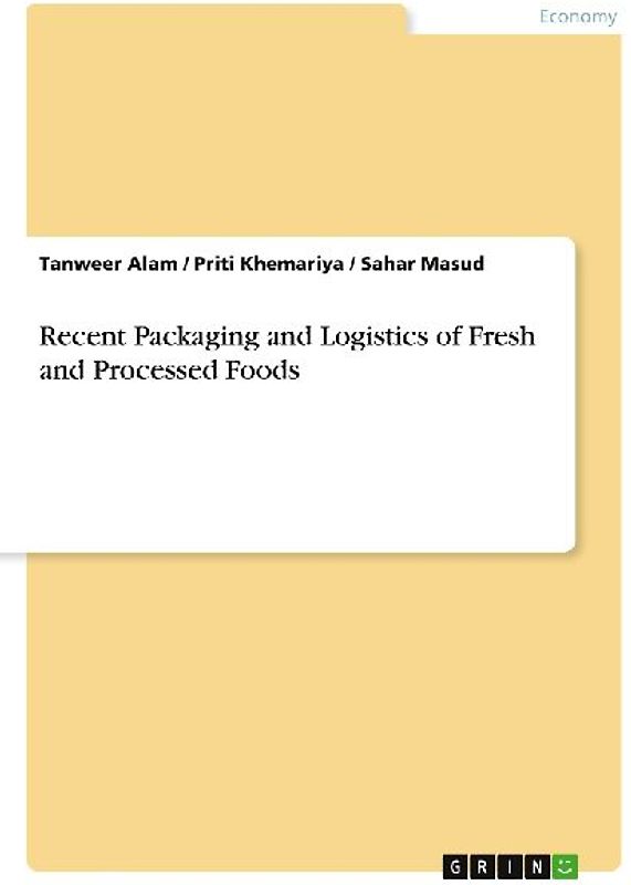 Recent Packaging and Logistics of Fresh and Processed Foods