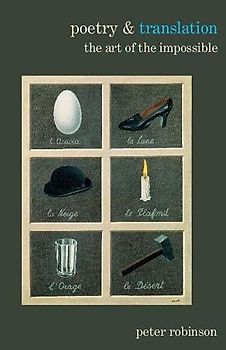 Poetry & Translation: The Art of the Impossible (Poetry and Lup, Band 3)